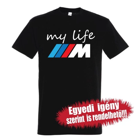 BMW-s póló - My Life M-es BMW színes logóval