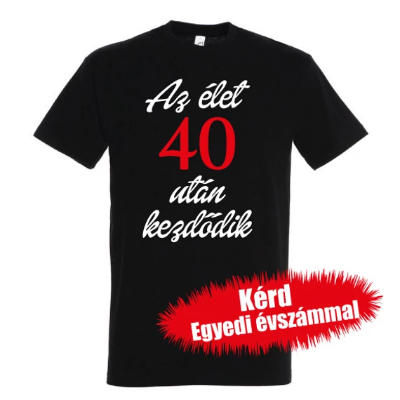 Születésnapi póló - Az élet X után kezdődik