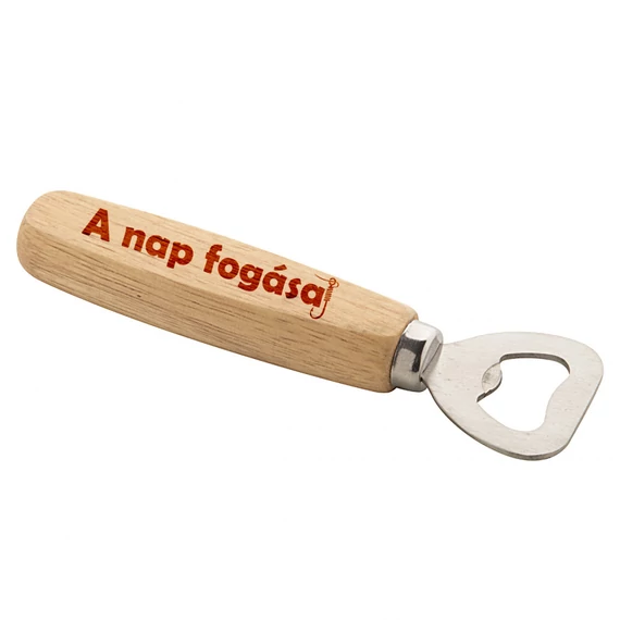 Sörnyitó fa nyéllel- A nap fogása, Sörnyitó fa nyéllel- A nap fogása