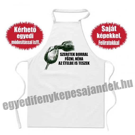 Kötény - Szeretek borral főzni - egyedi felirattal is