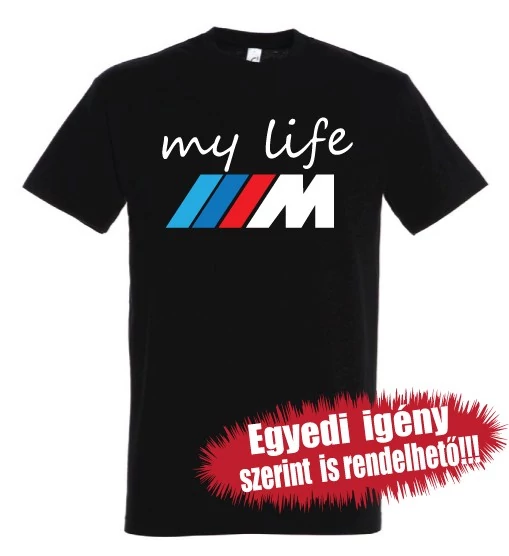 BMW-s póló - My Life M-es BMW színes logóval