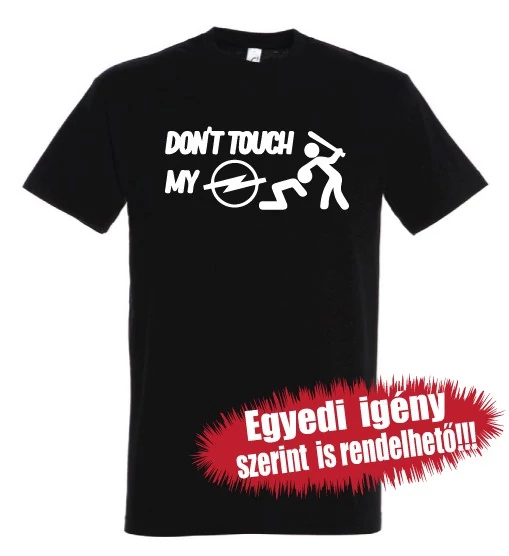 Opel póló - Don't touch my OPEL