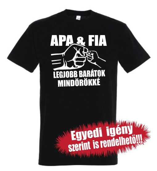 Póló Apáknak - Apa & Fia a legjobb barátok mindörökké