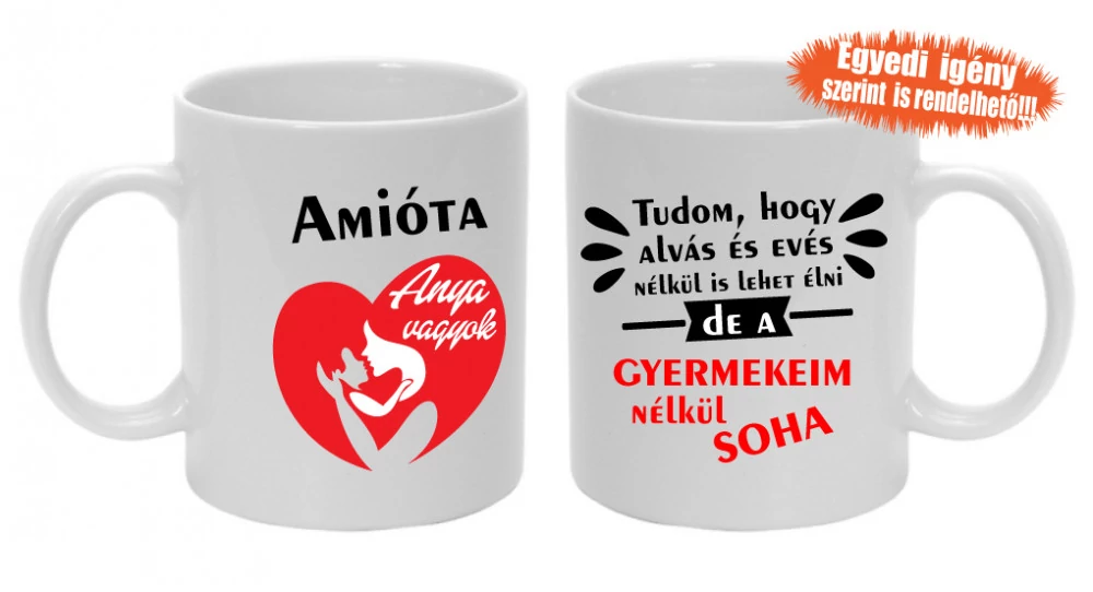 Gyermekeim nélkül soha, ajándék bögre édesanyáknak