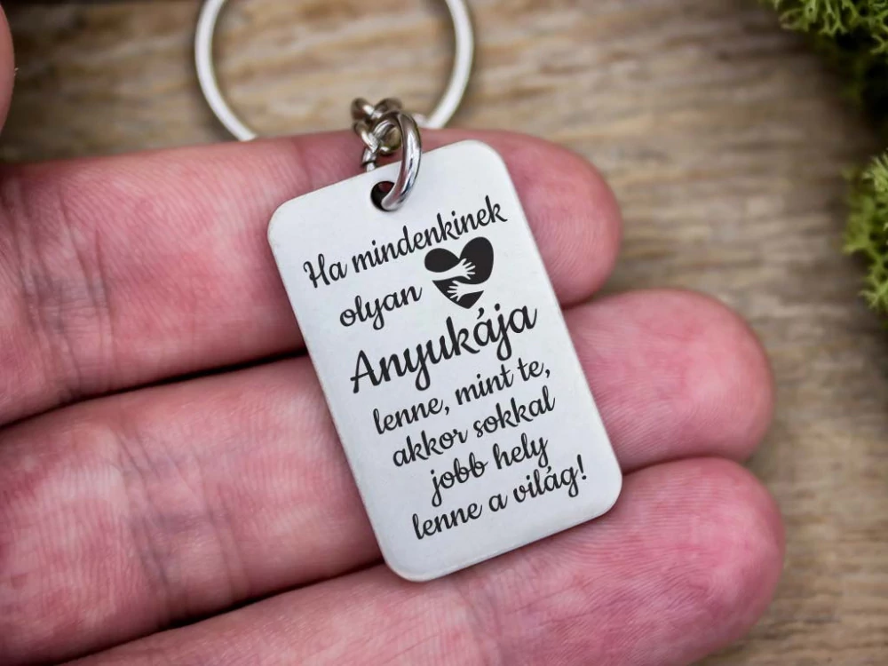 Olyan Anyukája lenne acél medálos kulcstartó