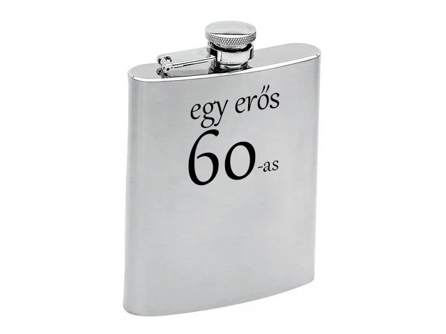 Fém laposüveg - 60. Születésnapra, Fém laposüveg - 60. Születésnapra