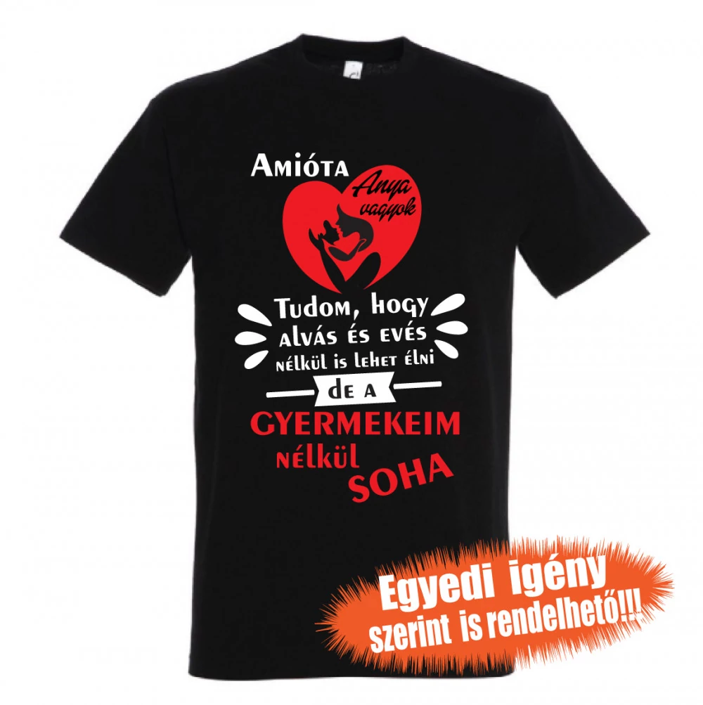 Amióta Anya vagyok, Anyás póló