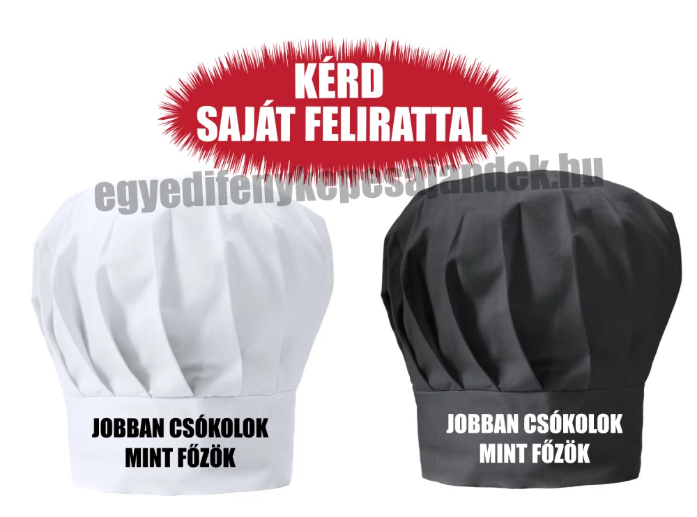 Szakácssapka - Jobban csókolok mint főzök - egyedi felirattal is