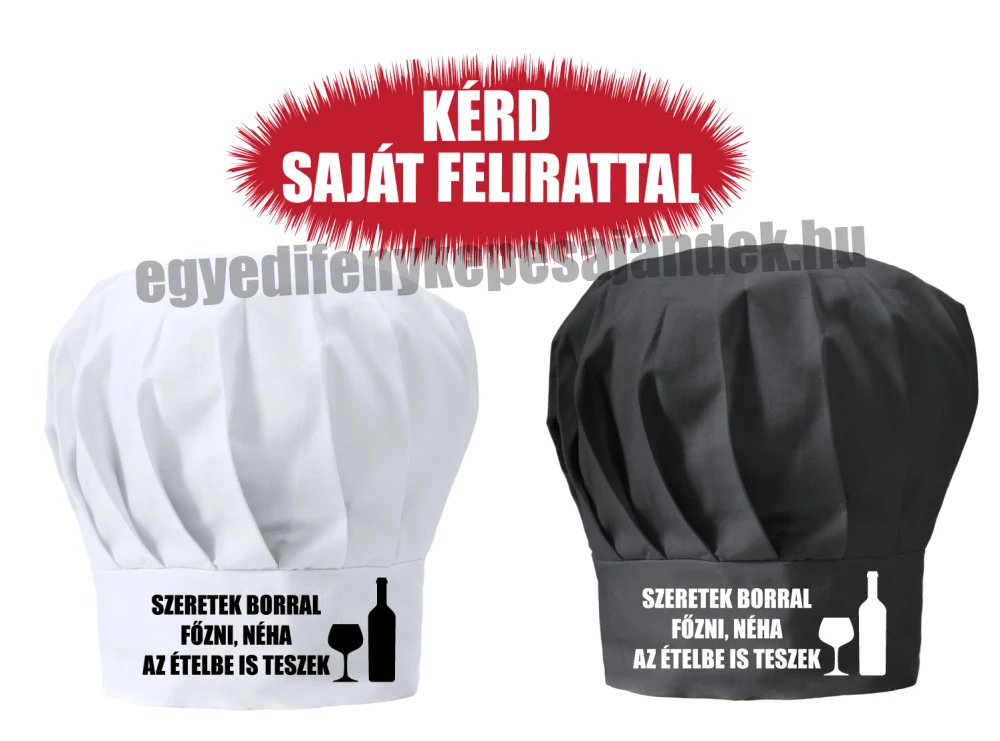 Szakácssapka - Szeretek borral főzni - egyedi felirattal is